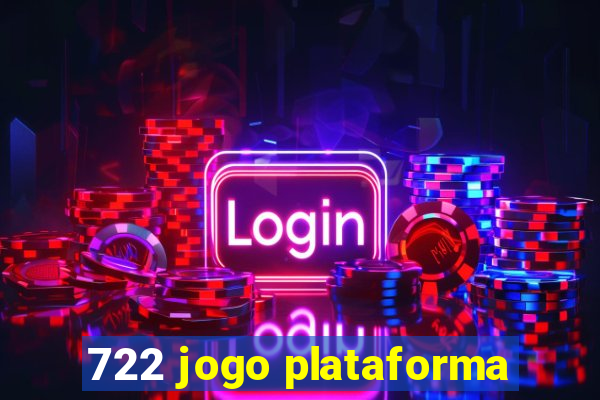 722 jogo plataforma